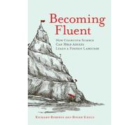 Roger Kreuz Richard Roberts Becoming Fluent (Tascabile) MIT Press