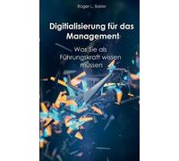 Roger L Basler de Roca Digitalisierung für das Management (Tascabile)