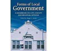 Roger L. Kemp Forms of Local Government (Tascabile)