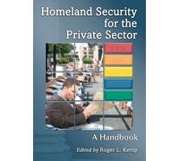 Roger L. Kemp Homeland Security for the Private Sector (Tascabile)
