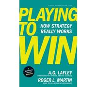 Roger L. Martin A.G. Lafley Playing to Win (Copertina rigida)