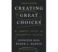 Roger L. Martin Jennifer Riel Creating Great Choices (Copertina rigida)
