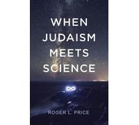 Roger L Price When Judaism Meets Science (Copertina rigida)