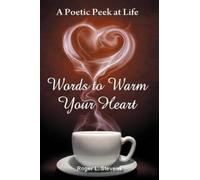 Roger L Stevens Words to Warm Your Heart (Tascabile)