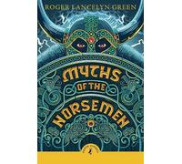 Roger Lancelyn Green Myths of the Norsemen (Tascabile)