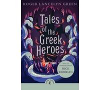 Roger Lancelyn Green Tales of the Greek Heroes (Tascabile)