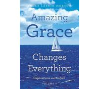 Roger Larkin Morton Amazing Grace Changes Everything (Tascabile)