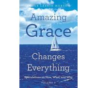 Roger Larkin Morton Amazing Grace Changes Everything (Tascabile)