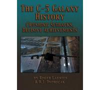 Roger Launius B.J. Dvorscak The C-5 Galaxy History (Copertina rigida)