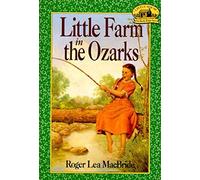 Roger Lea MacBride Little Farm in the Ozarks (Tascabile)