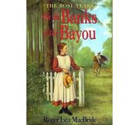 Roger Lea MacBride On the Banks of the Bayou (Tascabile)