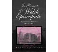 Roger Lee Brown In Pursuit of a Welsh Episcopate (Copertina rigida)