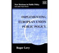 Roger Levy Implementing European Union Public Policy (Copertina rigida)