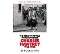 Roger Lewis The Man Who Was Private Widdle (Copertina rigida)