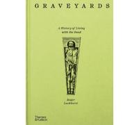 Roger Luckhurst Graveyards: A History of Living with the Dead (Copertina rigida)