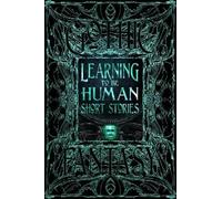 Roger Luckhurst Learning to Be Human Short Stories (Copertina rigida)