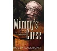 Roger Luckhurst The Mummy's Curse (Copertina rigida)