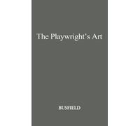 Roger M. Busfield The Playwright's Art (Copertina rigida)