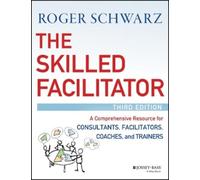 Roger M. Schwarz The Skilled Facilitator (Copertina rigida)