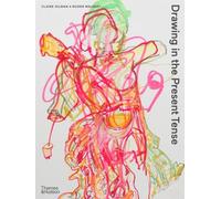 Roger Malbert Claire Gilman Drawing in the Present Tense (Tascabile)
