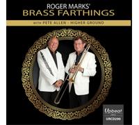 Roger Marks' Brass Farthings with Pete Allen Higher Ground Album