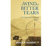 Roger Marsh A Wind of Bitter Tears (Tascabile) The Shepherd's Overwatch