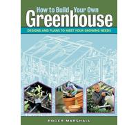 Roger Marshall How to Build Your Own Greenhouse (Tascabile)