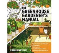 Roger Marshall The Greenhouse Gardener's Manual (Tascabile)