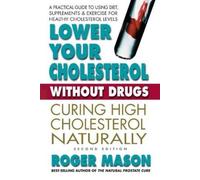 Roger Mason Lower Your Cholesterol without Drugs (Tascabile)