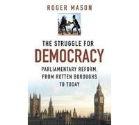 Roger Mason The Struggle for Democracy (Copertina rigida)