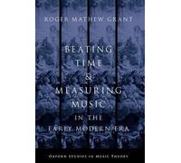 Roger Mathew Gr Beating Time & Measuring Music in the Early Modern (Tascabile)