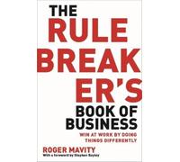 Roger Mavity The Rule Breaker's Book of Business (Tascabile)