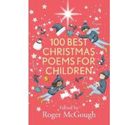 Roger McGough 100 Best Christmas Poems for Children (Digital)