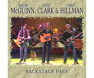 Roger Mcguinn, Gene Clark & Chris Hillman - Backstage Pass