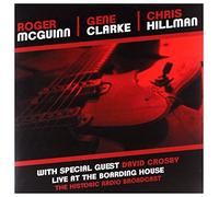 Roger Mcguinn, Gene Clarke, Chris Hillman - Live At The Boarding House