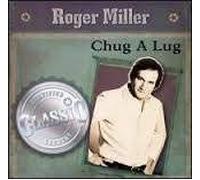 Roger Miller - Chug a Lug