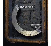 ROGER MILLER - Roger Miller Elemental Guitar