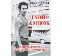 Roger Miret Jon United & Strong: New York Hardcore: Mein Leben mit A (Tascabile)
