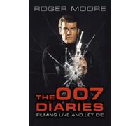 Roger Moore The 007 Diaries (Tascabile)