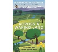 Roger Morgan-Grenville Across a Waking Land (Copertina rigida)