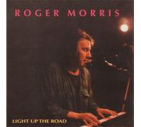 Roger Morris - Light Up the Road [Ltd. Reissue