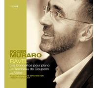Roger Muraro - Ravel - Concertos Pour Piano - Le Tombeau De Couperin