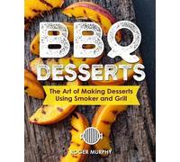 Roger Murphy BBQ Desserts (Tascabile)