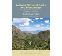 Roger Naylor Arizona National Parks and Monuments (Tascabile)