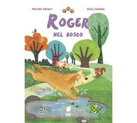 Roger nel bosco. Ediz. a colori