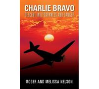 Roger Nelson Melissa Nelson Charlie Bravo (Tascabile)