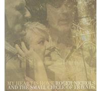 ROGER NICHOLS & THE SMALL CIRCLE OF FRIENDS - MY HEART IS HOME(HQ