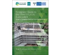 Roger P. Johnson Stephen J. Hic Designers’ Guide to EN 1994-1-1: 20 (Tascabile)