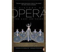 Roger Parker Carolyn Abbate A History of Opera (Tascabile)