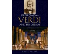 Roger Parker The New Grove Guide to Verdi and His Operas (Tascabile)